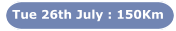 Tue 26th July : 150Km