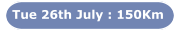 Tue 26th July : 150Km