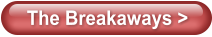 The Breakaways >